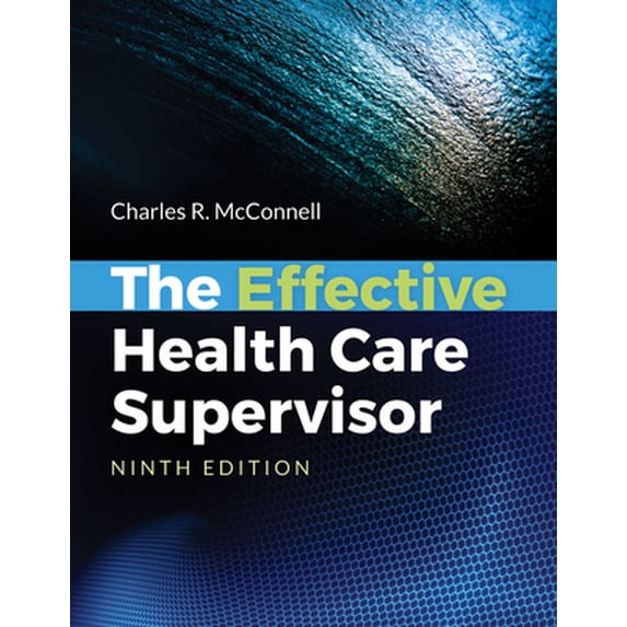 Pre-Owned The Effective Health Care Supervisor: . (Paperback) 1284149447 9781284149449