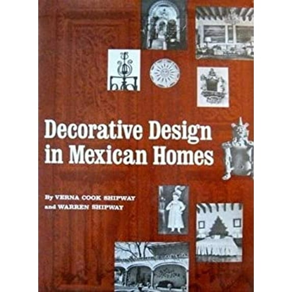 Pre-Owned Decorative Design in Mexican Homes (Hardcover) 0803800584 9780803800588