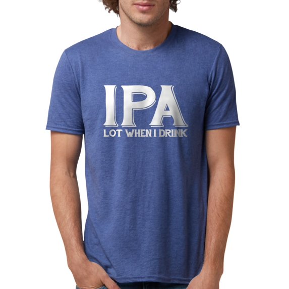CafePress - IPA Lot When I Drink Mens Tri Blend T Shirt - Mens Tri-blend T-Shirt