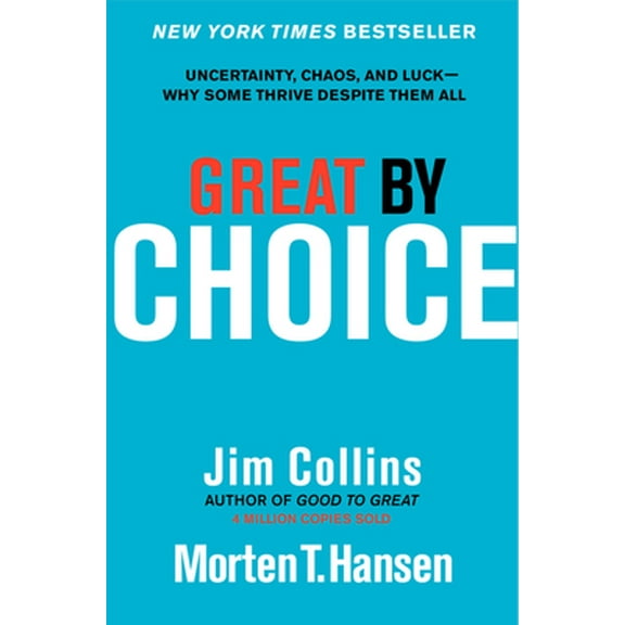 Pre-Owned Great by Choice: Uncertainty, Chaos, and Luck--Why Some Thrive Despite Them All (Hardcover) 0062120999 9780062120991