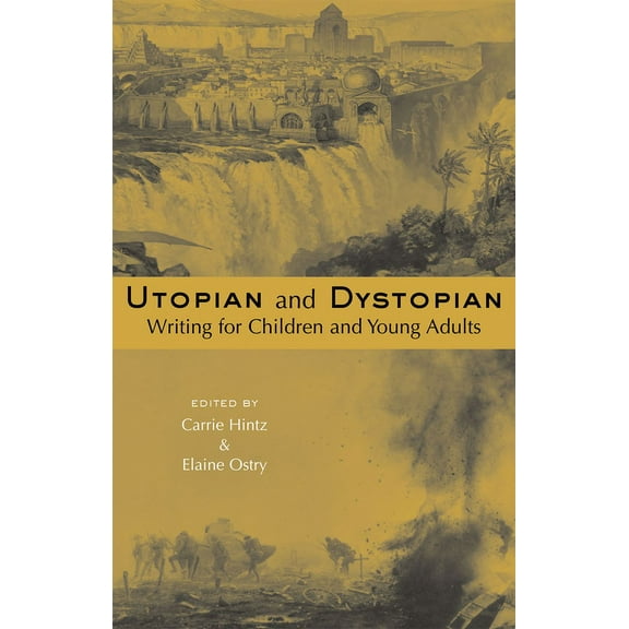 Children's Literature and Culture Utopian and Dystopian Writing for Children and Young Adults, (Paperback)