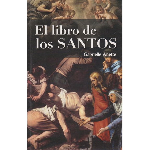 El libro de los SANTOS (Spanish Edition)