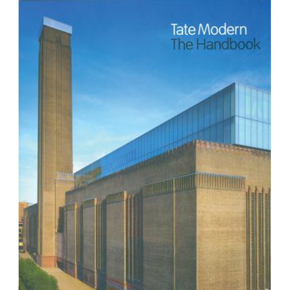 Pre-Owned Tate Modern The Handbook: Revised Edition (Paperback) 1849760063 9781849760065