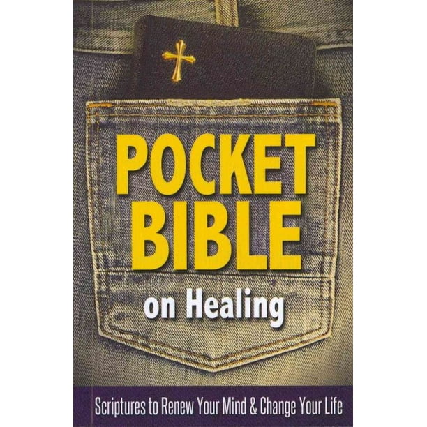 Pocket Bible Pocket Bible on Healing Scriptures to Renew Your Mind