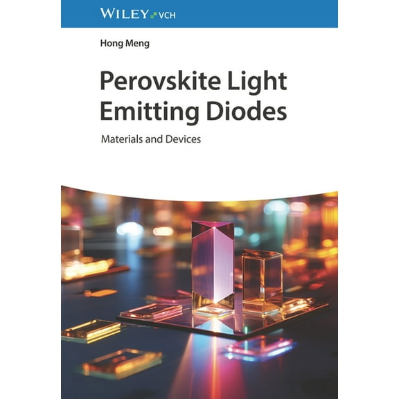 Perovskite Light Emitting Diodes: Materials and Devices, (Hardcover)