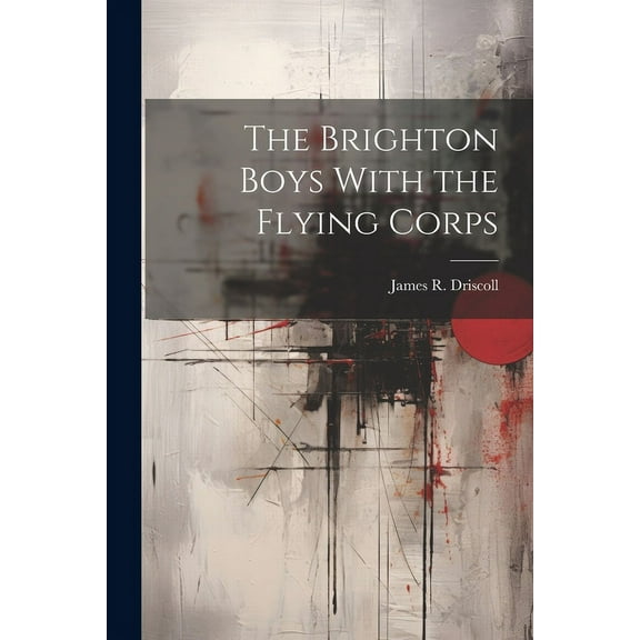 The Brighton Boys With the Flying Corps (Paperback)