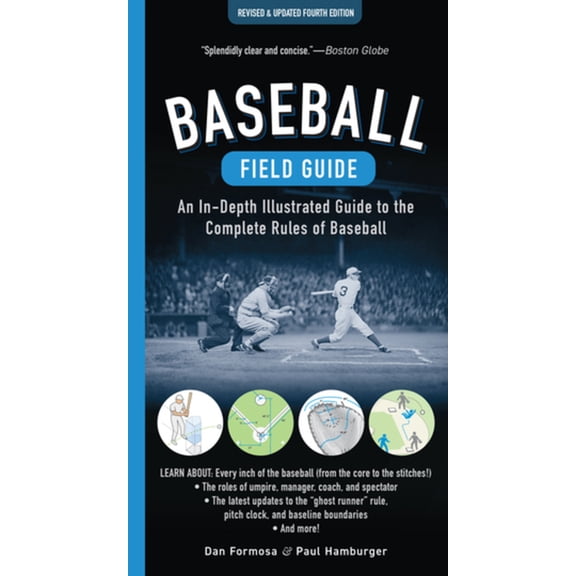 Baseball Field Guide, Fourth Edition: An In-Depth Illustrated Guide to the Complete Rules of Baseball, (Paperback)