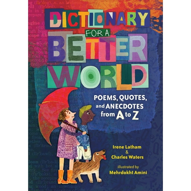 Dictionary For A Better World Poems Quotes And Anecdotes From A To Z Hardcover Walmart Com Walmart Com