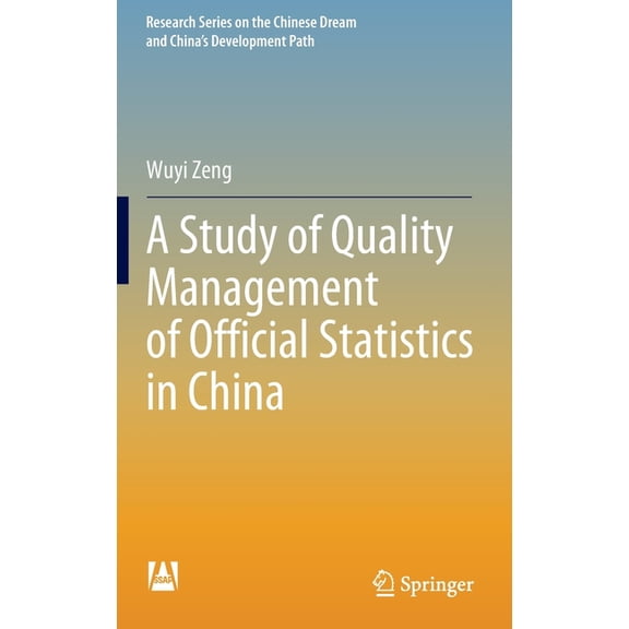 Research the Chinese Dream and China&apo A Study of Quality Management of Official Statistics in China, (Hardcover)
