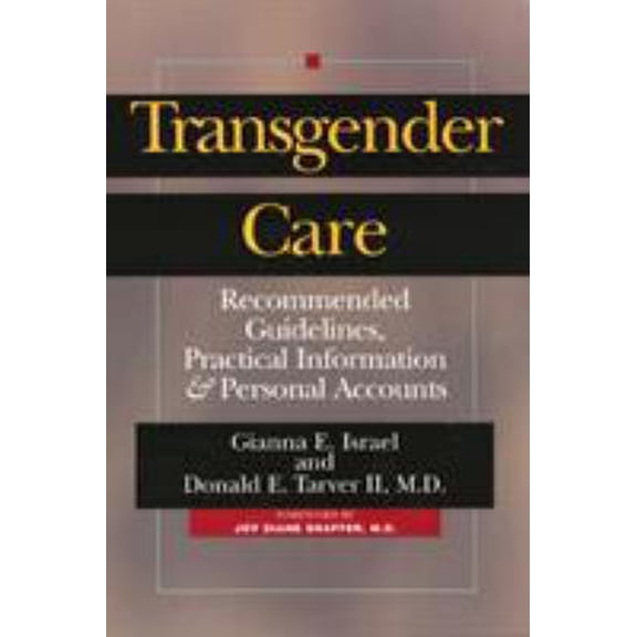 Pre-Owned Transgender Care: Recom Guidelines, Practical Info (Paperback) 1566398525 9781566398527