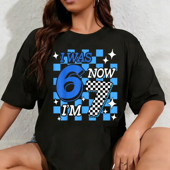 100% Cotton Unisex Blue Checkered I was 6 Now I'm 7 Funny 67 Birthday Boy T-Shirt