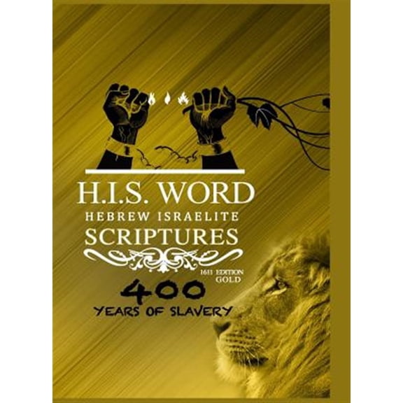 Pre-Owned Hebrew Israelite Scriptures: : 400 Years of Slavery - GOLD EDITION, (Hardcover)