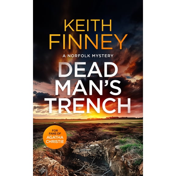 The Norfolk Mysteries Dead Man's Trench: A Cozy British Murder Mystery Series, Book 1, (Paperback)