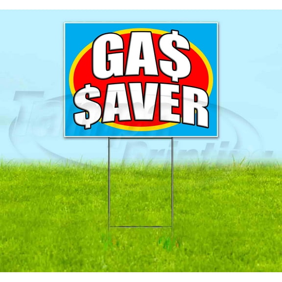 Gas Saver (18" x 24") Yard Sign, Includes Metal Step Stake