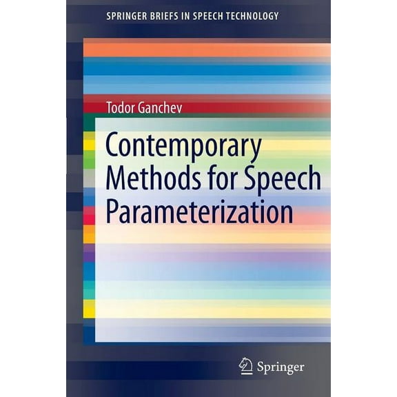 Springerbriefs in Speech Technology Contemporary Methods for Speech Parameterization, (Paperback)