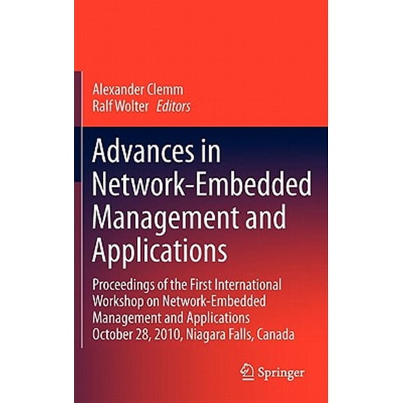 Pre-Owned Advances in Network-Embedded Management and Applications: Proceedings of the First International Workshop on Network-Emb, (Hardcover)