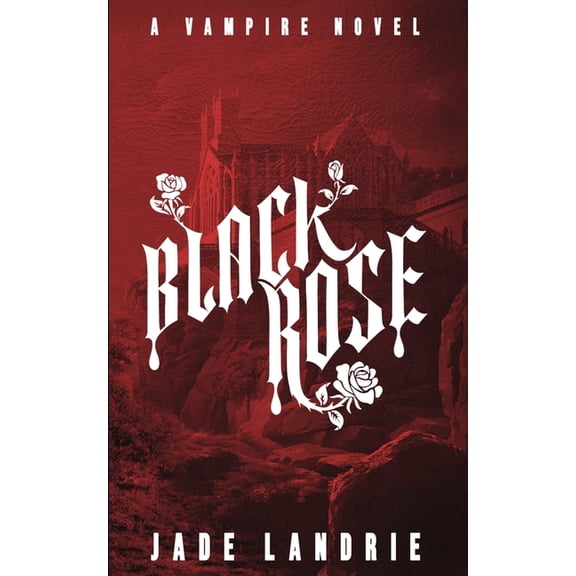 Blood Hunter Black Rose, Book 1, (Paperback)