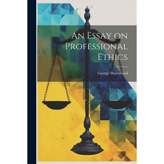 An Essay on Professional Ethics (Paperback)
