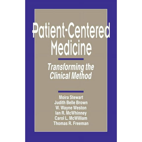 Patient-Centered Medicine: Transforming the Clinical Method, (Paperback)