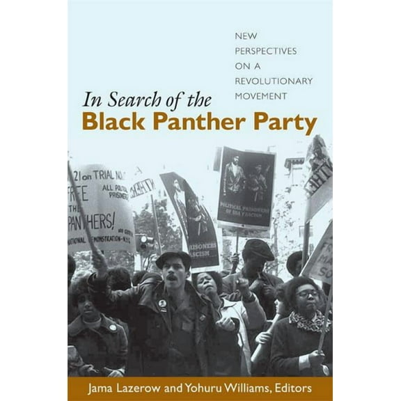 In Search of the Black Panther Party: New Perspectives on a Revolutionary Movement, (Paperback)