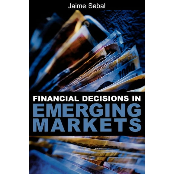 Financial Decisions in Emerging Markets, (Paperback)