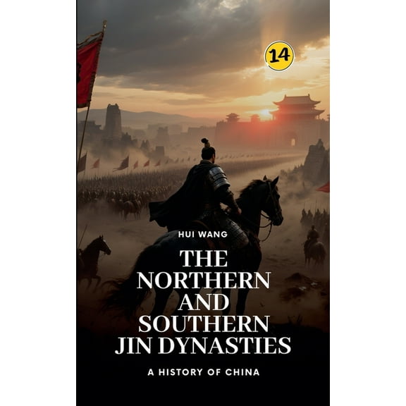 History of China The Northern and Southern Jin Dynasties: A History of China, Book 14, (Paperback)
