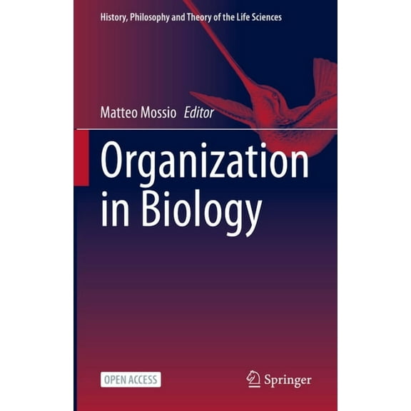 History, Philosophy and Theory of the Li Organization in Biology, Book 33, (Hardcover)