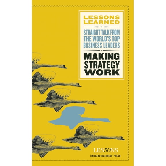Lessons Learned: Making Strategy Work (Paperback)