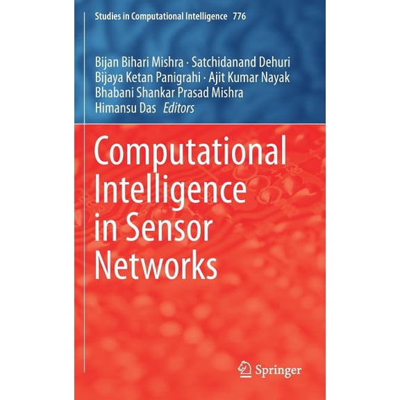 Studies in Computational Intelligence Computational Intelligence in Sensor Networks, Book 776, (Hardcover)