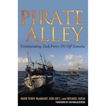 Pre-Owned Pirate Alley: Commanding Task Force 151 Off Somalia (Hardcover) 1612511341 9781612511344