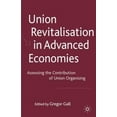 thumbnail image 2 of Revitalisation Union dans les Économies Avancées: Évaluation de la Contribution de l'Organisation Syndicale, 2 of 3