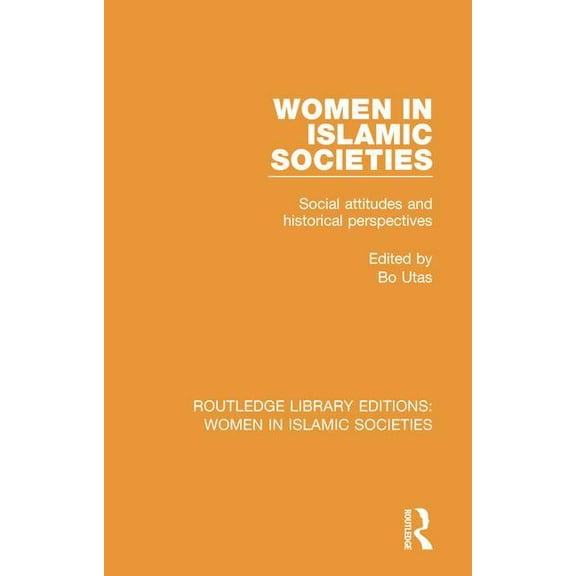 Routledge Library Editions: Women in Isl Women in Islamic Societies, Book 4, (Paperback)