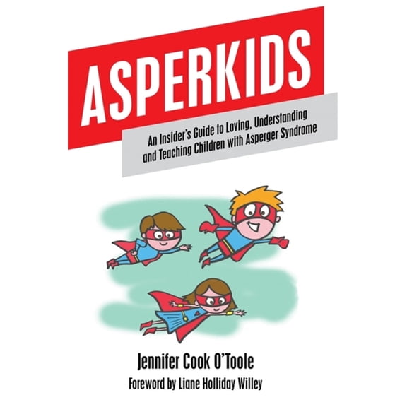 Pre-Owned Asperkids: An Insider's Guide to Loving, Understanding and Teaching Children with Asperger Syndrome (Paperback) 1849059020 9781849059022