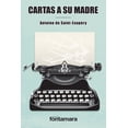 thumbnail image 1 of CARTAS A SU MADRE DISTRIBUCIONES FONTAMARA ANTOINE DE SAINT-EXUPERY, 1 of 2