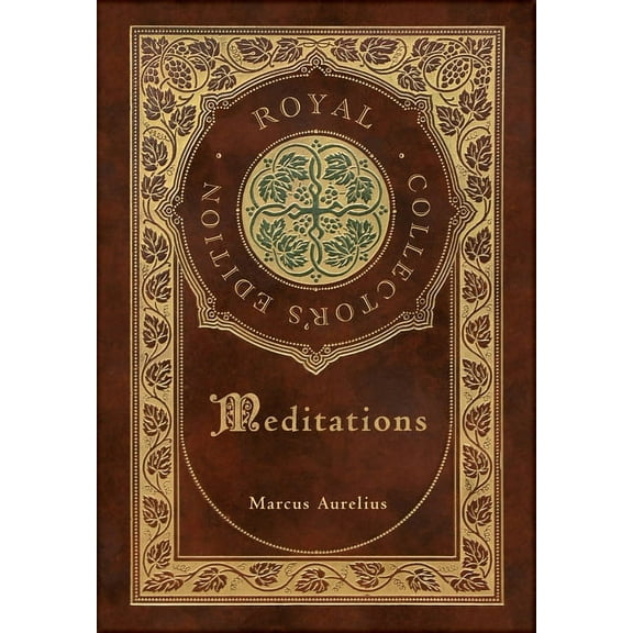 Meditations (Royal Collector's Edition) (Case Laminate Hardcover with Jacket) (Hardcover)