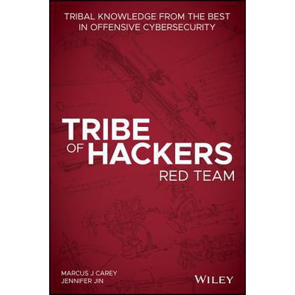 Pre-Owned Tribe of Hackers Red Team: Tribal Knowledge from the Best in Offensive Cybersecurity (Paperback) 1119643325 9781119643326