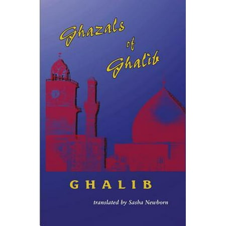Ghazals of Ghalib (Mirza Ghalib Best Ghazals)