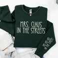 thumbnail image 3 of Funny Christmas T-Shirt - Mrs. Claus In The Streets Ho Ho Ho In The Streets, Funny Santa C, 3 of 7