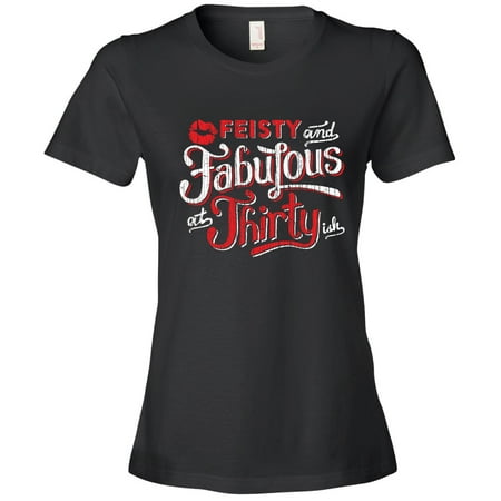 Feisty and Fabulous Brand: 30ish Feisty and Fabulous Shirt, 30th Birthday Tee, Thirtieth, Black