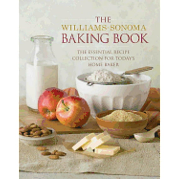Baking Book: Essential Recipes for Today's Home Baker (Hardcover) by Williams-Sonoma