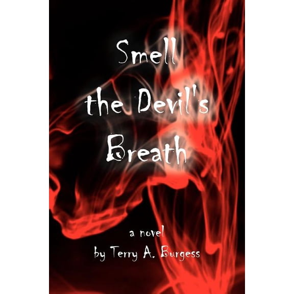 Smell the Devil's Breath: Uncommon Senses No. 4, (Paperback)