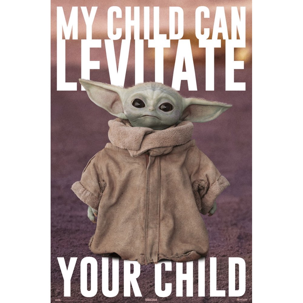 Levitate europosters sellbrite merch sekce značky stránce mediaanimetop2 étoiles guerre marques unkind entretenimento Star Wars: The Mandalorian - TV Show Poster (Baby Yoda - My Child Can Levitate Your Child) (Size