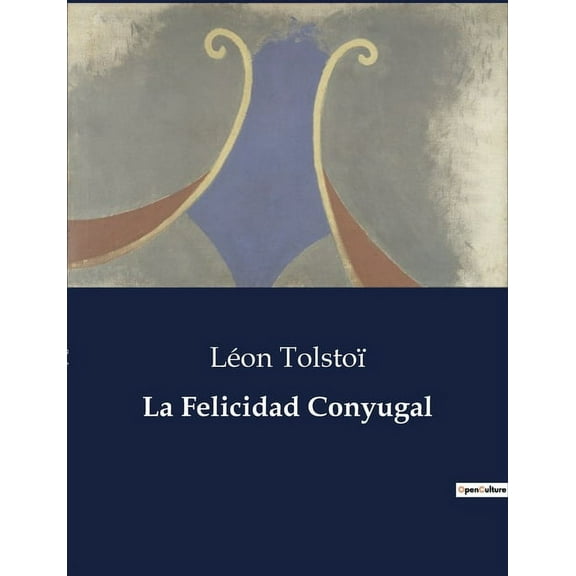La Felicidad Conyugal, (Paperback)
