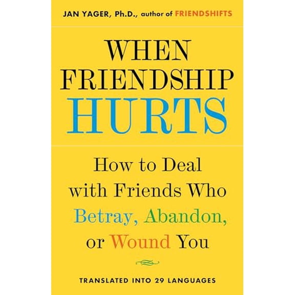Pre-Owned When Friendship Hurts: How to Deal with Friends Who Betray, Abandon, or Wound You, 9780743211451, 0743211456, Paperback,
