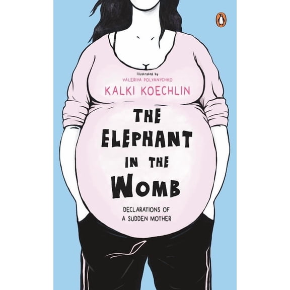 The Elephant in the Womb, (Paperback)