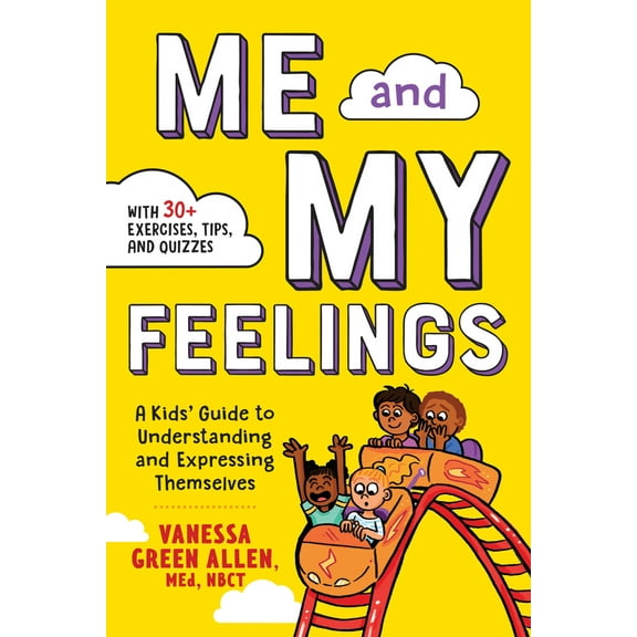 Pre-Owned Me and My Feelings: A Kids' Guide to Understanding and Expressing Themselves (Paperback) 1641524960 9781641524964