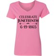 thumbnail image 3 of Inktastic Celebrate Juneteenth Women's V-Neck T-Shirt, 3 of 5