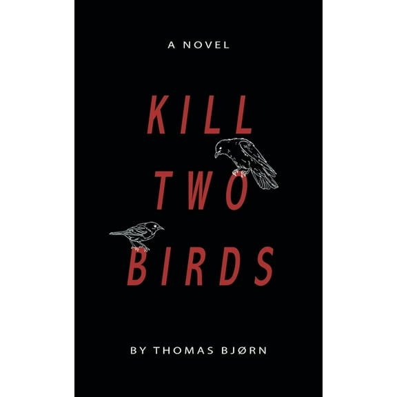 Kill Two Birds, (Paperback)