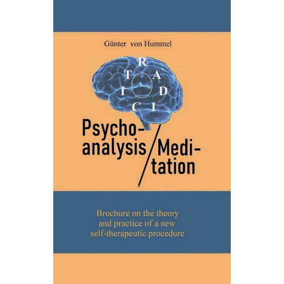 Psychoanalysis and Meditation: Brochure on the theory and practice of a new self-therapeutic procedure, (Paperback)