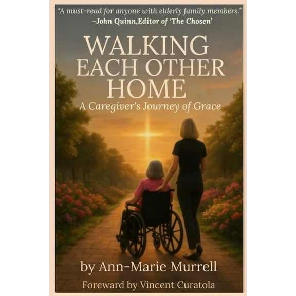 Walking Each Other Home: A Caregiver's Journey of Grace, (Paperback)